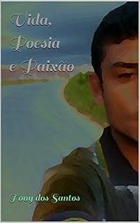 Livro Vida, Poesia e Paixão