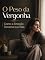 Livro O Peso da Vergonha: A Emoção Invisível Governa sua Vida
