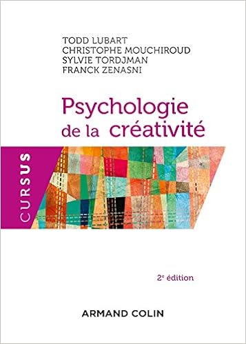 Psychologie De La Creativite 2e Edition Cursus French Edition Lubart Todd Mouchiroud Christophe Tordjman Sylvie Zenasni Franck 9782200611620 Amazon Com Books Psychologie De La Creativite 2e Edition Cursus French Edition Lubart Todd Mouchiroud Christophe Tordjman Sylvie Zenasni Franck 9782200611620 Amazon Com Books