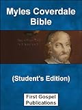 Myles Coverdale Bible (Student's Edition) (Historic English Bibles Book 5)