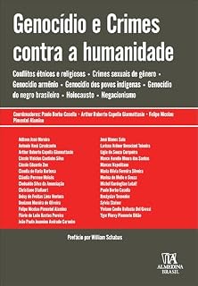 Livro Genocídio e crimes contra a humanidade: conflitos étnicos e religiosos • crimes sexuais de gênero • genocídio armênio • genocídio dos povos indígenas • ... (Coleção Obras Coletivas Livro 1)