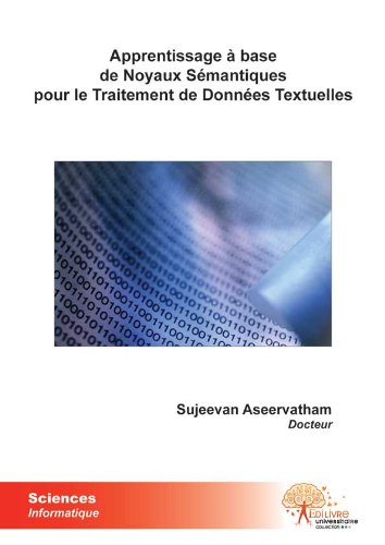 Apprentissage à base de noyaux sémantiques pour le traitement de données textuelles