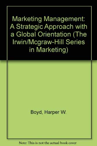 Marketing Management: A Strategic Approach With a Global Orientation/Intl Edition (The Irwin/McGraw-Hill Series in Marketing)