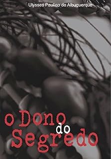 Livro O DONO DO SEGREDO: o uso de plantas nos cultos afro-brasileiros