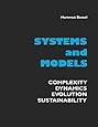 Systems and Models. Complexity, Dynamics, Evolution, Sustainability