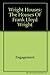 Wright Houses: The Houses of Frank Lloyd Wright by 