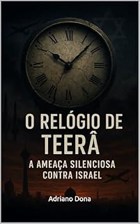 Livro O Relógio de Teerã: A Ameaça Silenciosa contra Israel