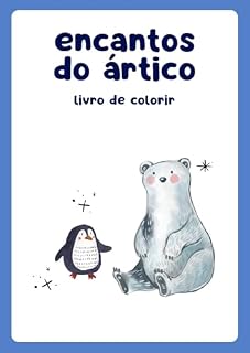 Livro encantos do ártico: venha se encantar com os animais do ártico