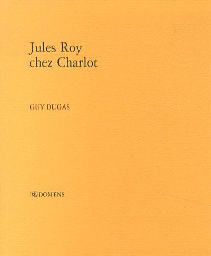 Jules Roy chez Charlot