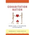 Cohabitation Nation: Gender, Class, and the Remaking of Relationships
