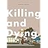 Killing and Dying
