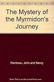 The Mystery of the Myrmidon's Journey