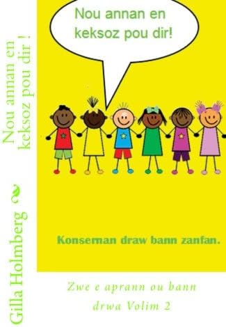 Nou annan en keksoz pou dir !: Zwe e aprann ou bann drwa