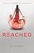 Reached (Matched Trilogy Book 3)