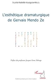 L' esthétique dramaturgique de Gervais Mendo Ze