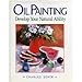 Oil Painting: Develop Your Natural Ability
