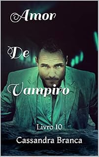 Livro Amor De Vampiro: Livro 10