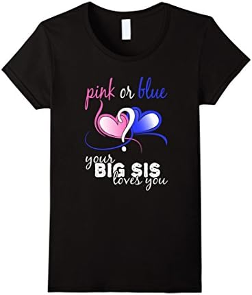 Womens Pink Or Blue Gender Reveal Sister Loves You T Shirt Small Black