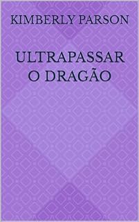 Livro Ultrapassar O Dragão