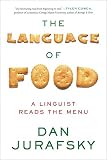 The Language of Food: A Linguist Reads the Menu