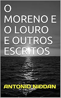 Livro O MORENO E O LOURO E OUTROS ESCRITOS