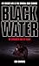 Black Water: By Strength and By Guile (My Secret Life in the Special Boat Section) by Don Camsell