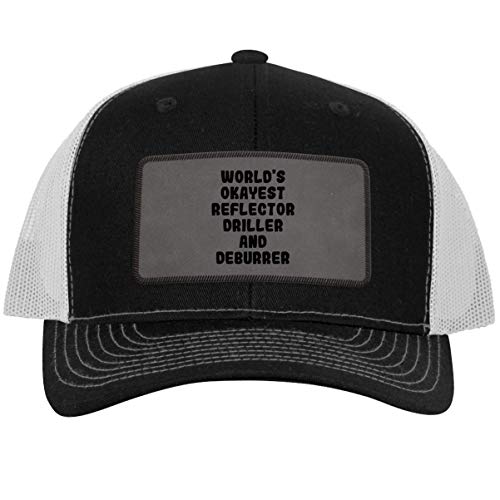 World's Okayest Reflector Driller and Deburrer - Leather Grey Patch Engraved Trucker Hat, Black-White, One Size