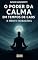 Livro eBook O Poder da Calma em Tempos de Caos: A Mente Inabalável