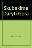 Paperback Skubekime Daryti Gera Book