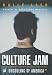 Culture Jam: The Uncooling of America Hardcover November 1, 1999 by Kalle Lasn