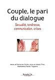 Couple, le pari du dialogue: Sexualité, tendresse, communication, crises (Vie des hommes) (French Edition) by R. et M. Scotto