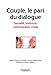 Couple, le pari du dialogue: Sexualité, tendresse, communication, crises (Vie des hommes) (French Edition) by R. et M. Scotto