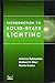 Introduction to Solid-State Lighting