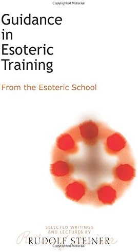 Guidance in Esoteric Training: From the Esoteric School (CW 245)