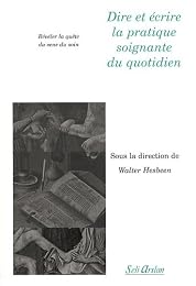 Dire et écrire la pratique soignante du quotidien