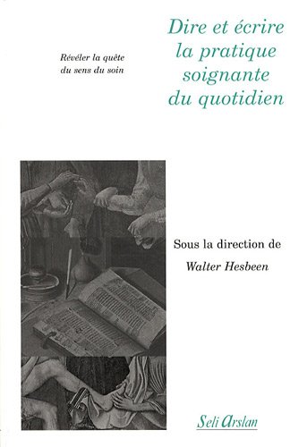Dire et écrire la pratique soignante du quotidien