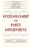Statesmanship and Party Government: A Study of Burke and Bolingbroke