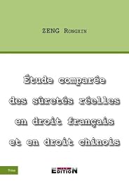 Étude comparée des sûretés réelles en droit français et en droit chinois