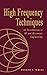 High Frequency Techniques: An Introduction to RF and Microwave Design and Computer Simulation by 
