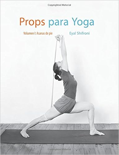 Props para Yoga Vol. I: Una Guía para la práctica del Yoga ...
