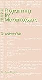 Programming for Microprocessors by Andrew Colin