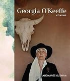 Georgia O'Keeffe at Home by