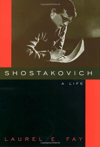 Shostakovich: A Life by Laurel Fay