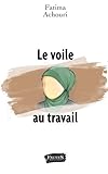 Le voile au travail (French Edition) by