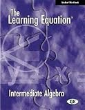 Learning Equation : Elementary and Intermediate Algebra Text, Why Staff, Interactive, 0534369545