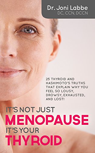  Download PDF It S Not Just Menopause It S Your Thyroid 25 Thyroid And Hashimoto s Truths 