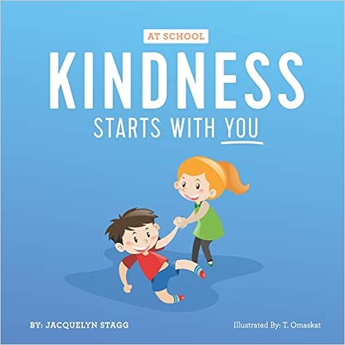 Kindness Starts With You- At School by Jacquelyn Stagg