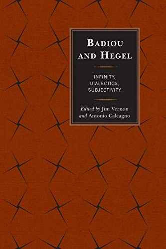 Badiou And Hegel Subjectivity Infinity 新色 Dialectics