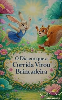 Livro O Dia em que a Corrida Virou Brincadeira (Café com seus Filhos)