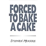 Forced to Bake a Cake
